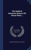 The Radford American Homes; 100 House Plans ..