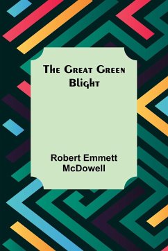 The Great Green Blight - Emmett McDowell, Robert