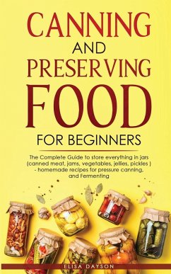 CANNING AND PRESERVING FOOD FOR BEGINNERS - Dayson, Elisa