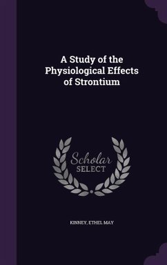 A Study of the Physiological Effects of Strontium - Kinney, Ethel May