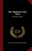 Mrs. Maybrick's Own Story: My Fifteen Lost Years
