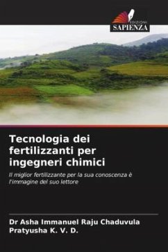 Tecnologia dei fertilizzanti per ingegneri chimici - Chaduvula, Dr Asha Immanuel Raju;K. V. D., Pratyusha