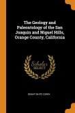 The Geology and Paleontology of the San Joaquin and Niguel Hills, Orange County, California