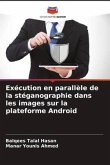 Exécution en parallèle de la stéganographie dans les images sur la plateforme Android