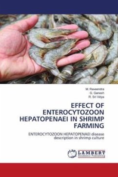 EFFECT OF ENTEROCYTOZOON HEPATOPENAEI IN SHRIMP FARMING - Raveendra, M.;Ganesh, G.;Sri Vidya, R.