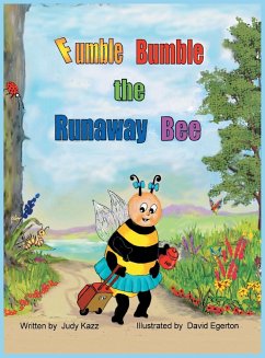 Fumble Bumble the Runaway Bee - Kazz, Judy
