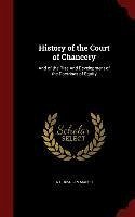 History of the Court of Chancery: And of the Rise And Development of the Doctrines of Equity - Marsh, A. H.