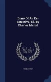 Diary Of An Ex-detective, Ed. By Charles Martel