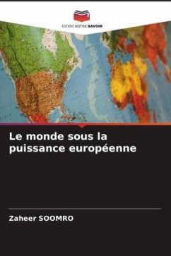 Le monde sous la puissance européenne - Soomro, Zaheer