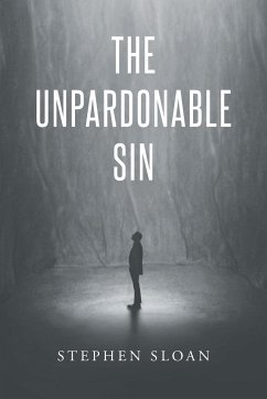 The Unpardonable Sin - Sloan, Stephen
