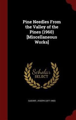 Pine Needles From the Valley of the Pines (1960) [Miscellaneous Works] - Sadony, Joseph