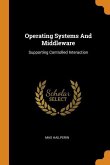 Operating Systems And Middleware: Supporting Controlled Interaction