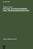 Um Aue, Schwarzenberg und Johanngeorgenstadt