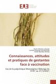 Connaissances, attitudes et pratiques de gestantes face à vaccination
