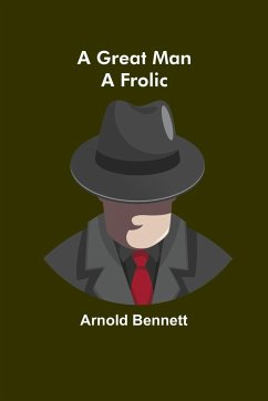 A Great Man - Bennett, Arnold