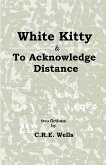 White Kitty & To Acknowledge Distance