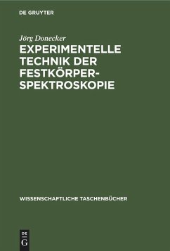 Experimentelle Technik der Festkörperspektroskopie - Donecker, Jörg