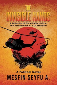 The Invisible Hands: A Political Novel - Seyfu A., Mesfin