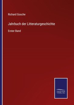 Jahrbuch der Litteraturgeschichte - Gosche, Richard