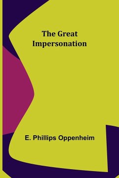 The Great Impersonation - Phillips Oppenheim, E.