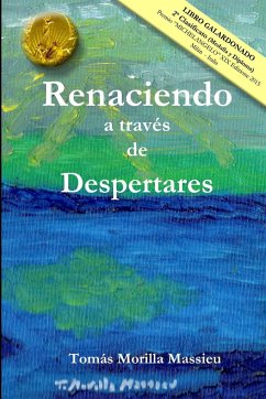 Renaciendo a través de Despertares - Morilla Massieu, Tomás