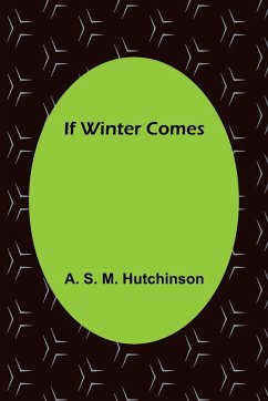 If Winter Comes - S. M. Hutchinson, A.