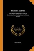 Edmond Dantes: The Sequel to Alexander Dumas' Celebrated Novel of the Count of Monte Cristo