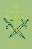 No Weapons II