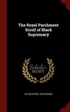 The Royal Parchment Scroll of Black Supremacy - Pettersburg, Fitz Balintine