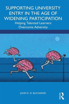 Supporting University Entry in the Age of Widening Participation (eBook, ePUB) - Blicharski, John R. D.