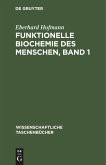 Funktionelle Biochemie des Menschen, Band 1