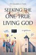 Seeking The One True Living God - Bild 1