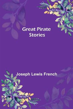 Great Pirate Stories - Lewis French, Joseph