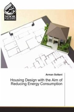 Housing Design with the Aim of Reducing Energy Consumption - Soltani, Arman