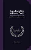 Genealogy of the McKinstry Family: With a Preliminary Essay on the Scotch-Irish Immigration to America