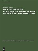 Neue geologische Forschungen im Ural in ihrer grundsätzlichen Bedeutung