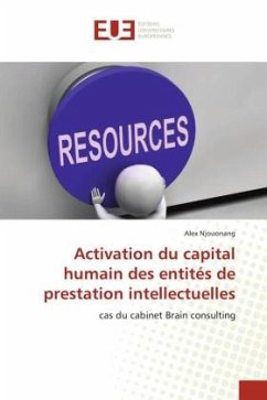 Activation du capital humain des entités de prestation intellectuelles - Njouonang, Alex