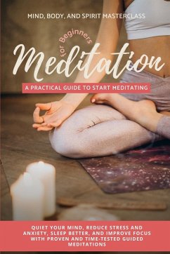 Meditation for Beginners - Masterclass, Mind Body and Spirit