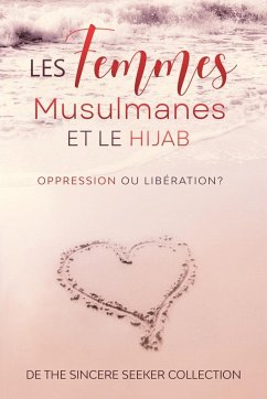 Les femmes musulmanes et le hijab - The Sincere Seeker Collection