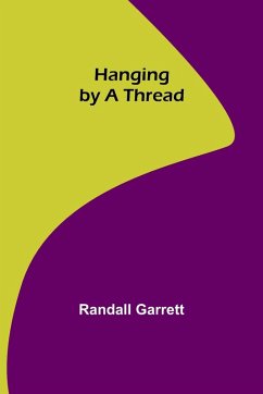 Hanging by a Thread - Garrett, Randall