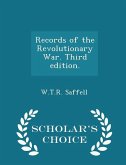 Records of the Revolutionary War. Third edition. - Scholar's Choice Edition