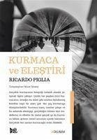 Kurmaca Ve Elestiri - Piglia, Ricardo