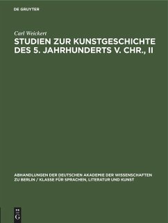 Studien zur Kunstgeschichte des 5. Jahrhunderts v. Chr., II - Weickert, Carl