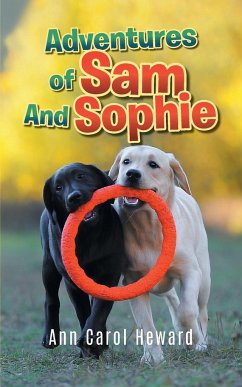 Adventures of Sam And Sophie - Ann Carol Heward