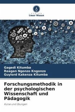 Forschungsmethodik in der psychologischen Wissenschaft und Pädagogik - KITUMBA, GAGEDI;Ngonzo Kngonzo, Reagan;Kakenza Kitumba, Guylord