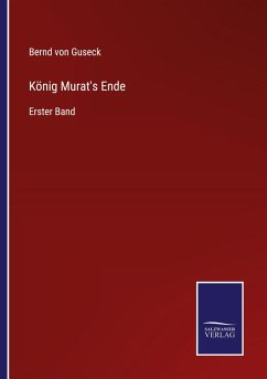 König Murat's Ende - Guseck, Bernd Von