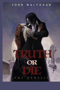 Truth Or Die - Baltazar, John