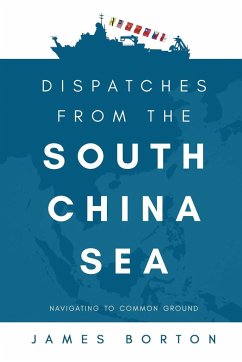 Dispatches from the South China Sea - Borton, James