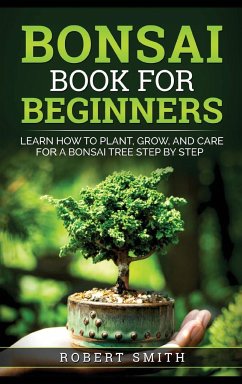 Bonsai Book for Beginners - Smith, Robert