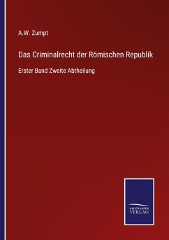 Das Criminalrecht der Römischen Republik - Zumpt, A. W.